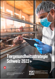 Broschüre "Tiergesundheitstrategie Schweiz 2022+"