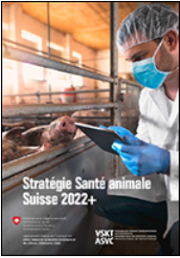 Brochure "Stratégie Santé animale en Suisse 2022+"